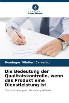 Die Bedeutung der Qualitätskontrolle, wenn das Produkt eine Dienstleistung ist