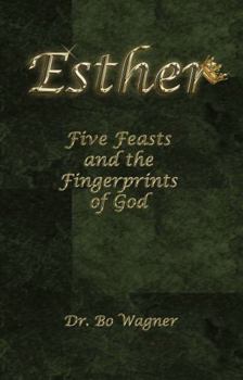 Hardcover Esther: Five Feasts and the Fingerprints of God Book