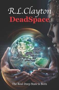 Paperback DeadSpace: The Real Deep State is Born Book