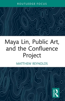 Paperback Maya Lin, Public Art, and the Confluence Project Book
