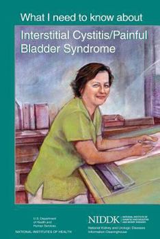 Paperback What I Need to Know About Interstitial Cystitis/Painful Bladder Syndrome Book