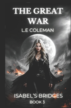 Paperback The Great War (Isabel's Bridges Book 3) Book