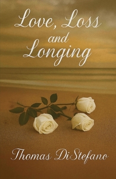 Paperback Love, Loss and Longing Book