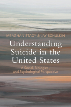 Paperback Understanding Suicide in the United States: A Social, Biological, and Psychological Perspective Book