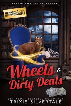 Wheels and Dirty Deals: Paranormal Cozy Mystery (Harper and Moon Investigations) - Book #6 of the Harper and Moon Investigations