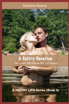 Paperback A Sultry Vacation: Tan lines will never be the same. Book