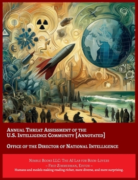 Paperback Annual Threat Assessment of the U.S. Intelligence Community [Annotated] Book