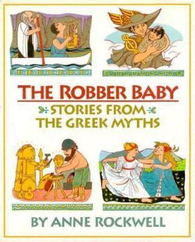 Hardcover The Robber Baby: Stories from the Greek Myths Book