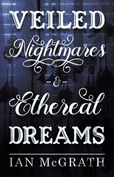 Paperback Veiled Nightmares and Ethereal Dreams Book