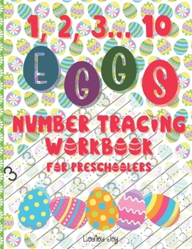 Paperback 1, 2, 3... 10 eggs Number Tracing Workbook for Preschoolers: Number Activities for Preschoolers: Practice Number Tracing, Count from 1 to 10, Color, S Book