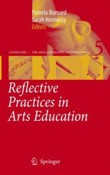 Hardcover Reflective Practices in Arts Education Book