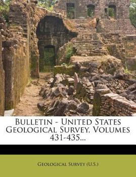 Paperback Bulletin - United States Geological Survey, Volumes 431-435... Book