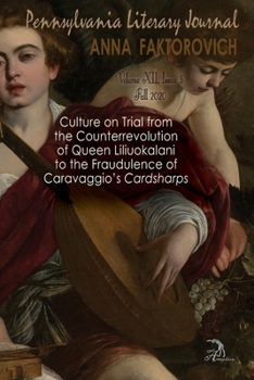 Paperback Culture on Trial from the Counterrevolution of Queen Liliuokalani to the Fraudulence of Caravaggio's "Cardsharps": Volume XII, Issue 3, Fall 2020 Book