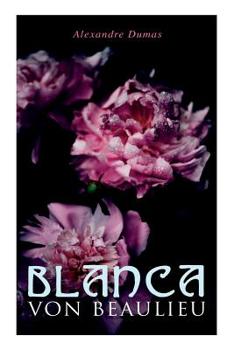 Paperback Blanca von Beaulieu [German] Book