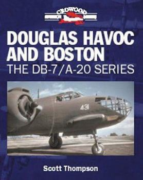 Hardcover Douglas Havoc and Boston: The DB-7/A-20 Series Book