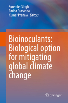 Hardcover Bioinoculants: Biological Option for Mitigating Global Climate Change Book