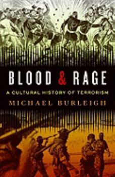 Hardcover Blood and Rage: A Cultural History of Terrorism Book