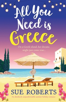 Paperback All You Need is Greece: An absolutely unputdownable summer holiday romance Book