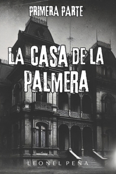 Paperback La casa de la palmera: El miedo respira en sus paredes [Spanish] Book