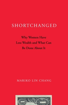 Paperback Shortchanged: Why Women Have Less Wealth and What Can Be Done about It Book