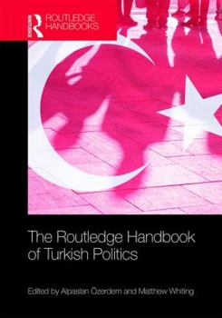 Hardcover The Routledge Handbook of Turkish Politics Book