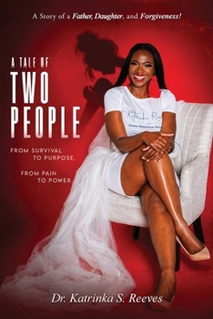 A Tale of Two People: A Story of a Father, Daughter and Forgiveness!