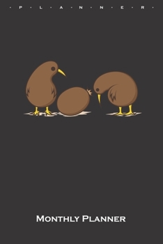 Two Kiwi birds with a Kiwi fruit Monthly Planner: Monthly Calendar (Daily planner with notes) for animal friends, who love the flightless kiwi bird from New Zealand