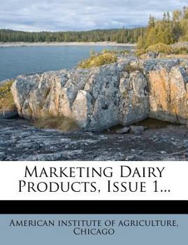 Paperback Marketing Dairy Products, Issue 1... Book