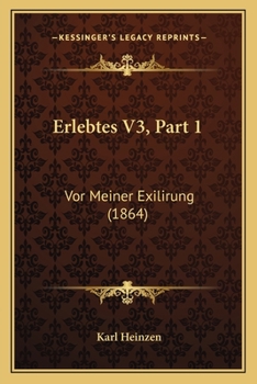 Paperback Erlebtes V3, Part 1: Vor Meiner Exilirung (1864) [German] Book