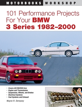 Paperback 101 Performance Projects for Your BMW 3 Series 1982-2000 Book