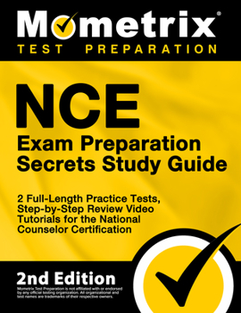 Paperback Nce Exam Preparation Secrets Study Guide - 2 Full-Length Practice Tests, Step-By-Step Review Video Tutorials for the National Counselor Certification: Book