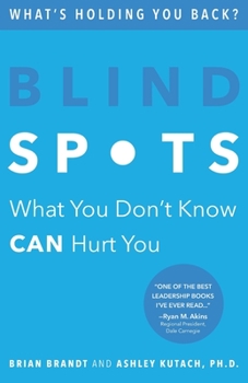 Paperback Blind Spots: What You Don't Know Can Hurt You Book