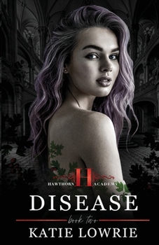 Disease - Book #2 of the Hawthorn Academy
