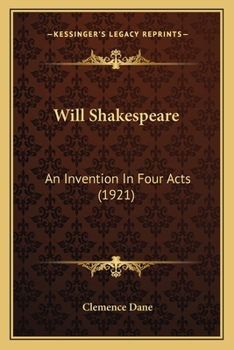 Paperback Will Shakespeare: An Invention In Four Acts (1921) Book