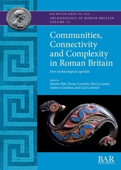 Paperback Communities, Connectivity and Complexity in Roman Britain: New archaeological agendas (British) Book