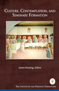 Paperback Culture, Contemplation, and Seminary Formation Book