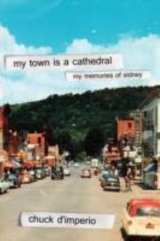 Paperback My Town Is A Cathedral: My Memories Of Sidney Book