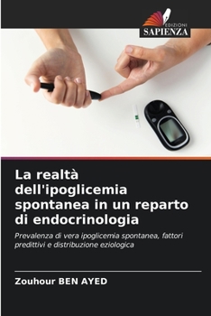 Paperback La realtà dell'ipoglicemia spontanea in un reparto di endocrinologia [Italian] Book