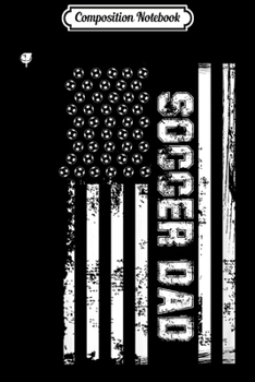 Composition Notebook: Soccer Dad Player Vintage USA American Flag  Journal/Notebook Blank Lined Ruled 6x9 100 Pages