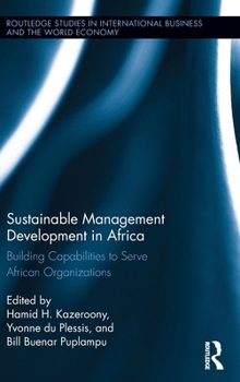 Hardcover Sustainable Management Development in Africa: Building Capabilities to Serve African Organizations Book