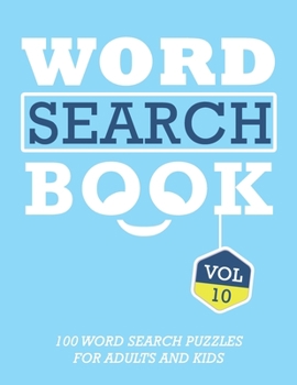 Paperback Word Search Book: 100 Word Search Puzzles For Adults And Kids Brain-Boosting Fun Vol 10 Book