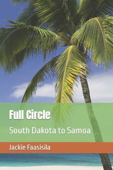 Paperback Full Circle: South Dakota and Samoa Book