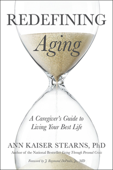 Paperback Redefining Aging: A Caregiver's Guide to Living Your Best Life Book