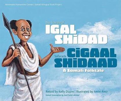 Hardcover The Travels of Igal Shidad/Safarada Cigaal Shidaad: A Somali Folktale Book