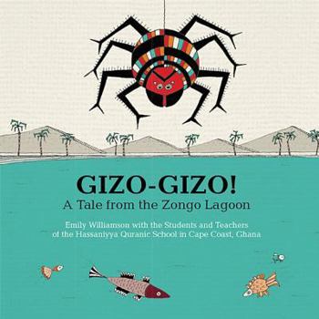 Hardcover Gizo-Gizo!: A Tale from the Zongo Lagoon Book