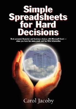 Paperback Simple Spreadsheets for Hard Decisions Book