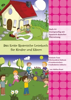 Paperback Das Erste Spanische Lesebuch für Kinder und Eltern: Stufe A1 Zweisprachig mit Spanisch-deutscher Übersetzung [German] Book