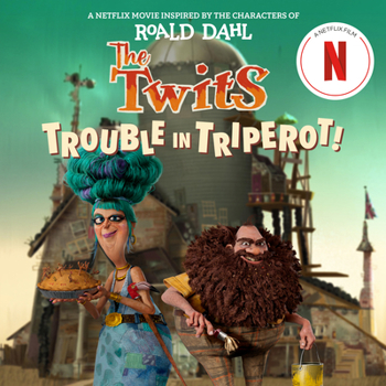 Paperback The Twits: Trouble in Triperot! Book
