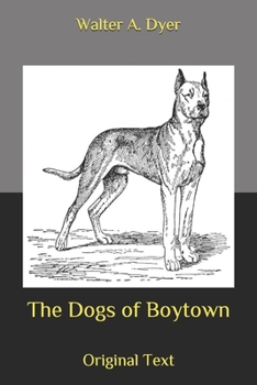 The Dogs of Boytown: Original Text