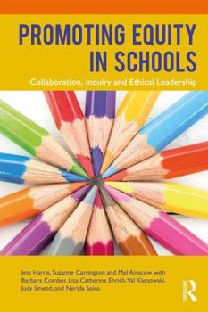 Paperback Promoting Equity in Schools: Collaboration, Inquiry and Ethical Leadership Book
